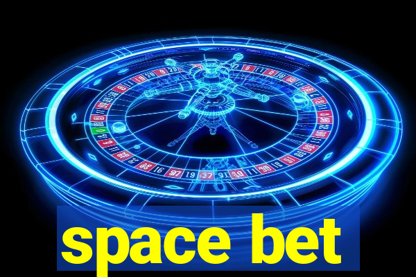 space bet